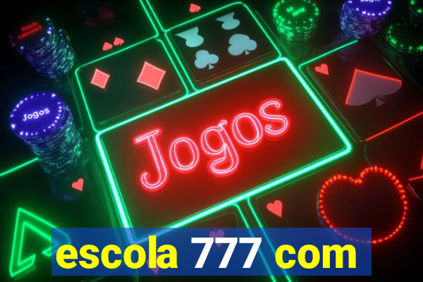 escola 777 com